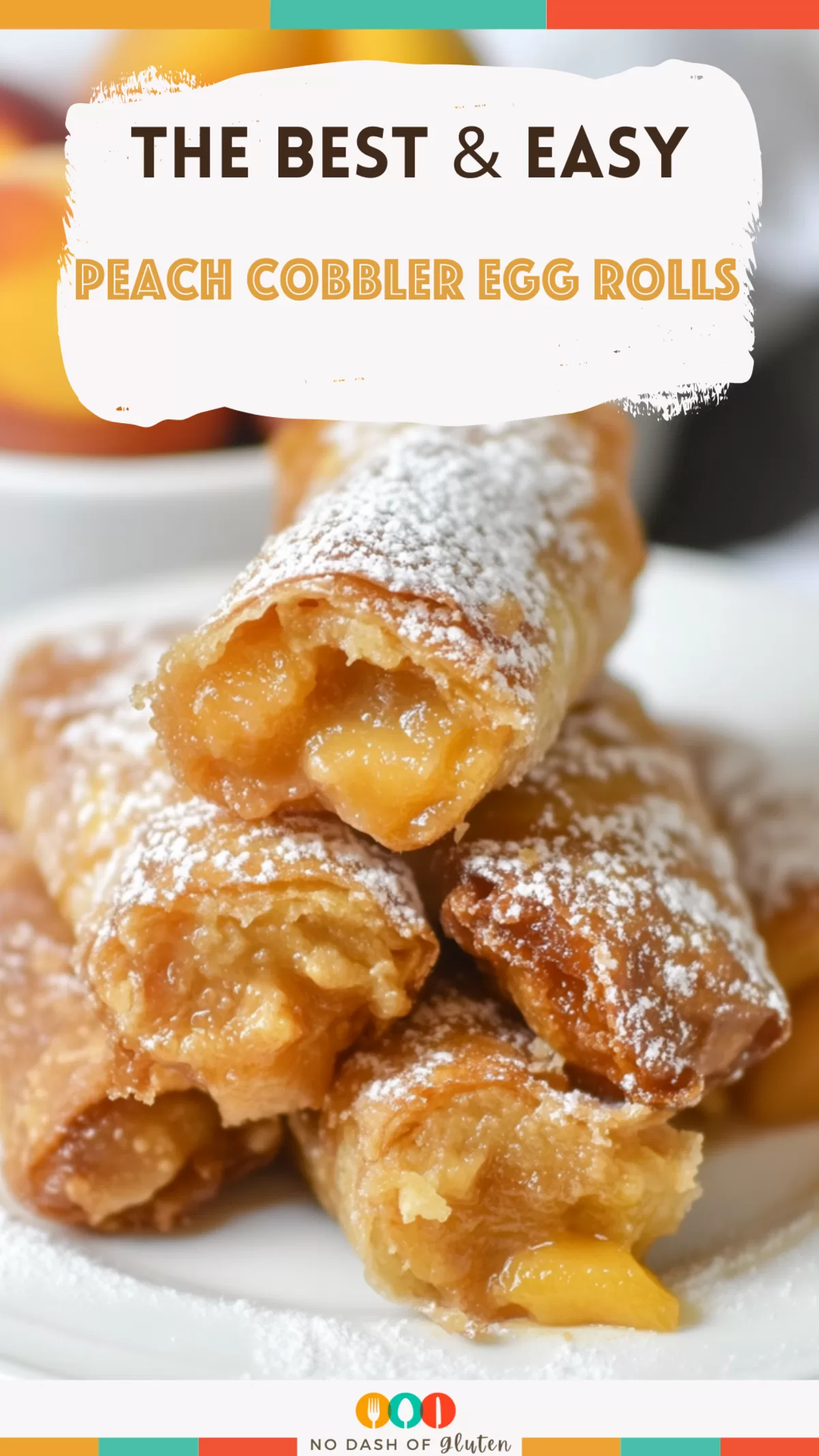 Peach Cobbler Egg Rolls