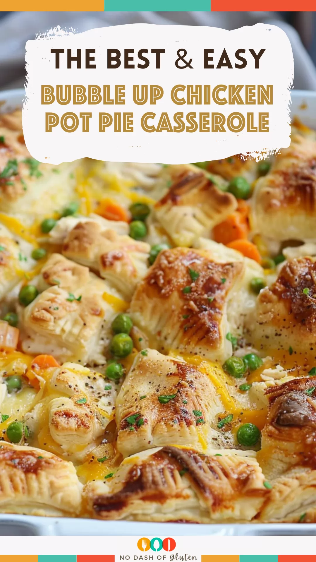 Bubble Up Chicken Pot Pie Casserole