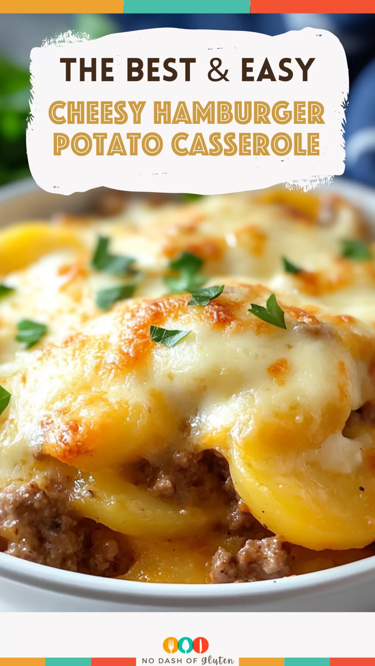 Cheesy Hamburger Potato Casserole