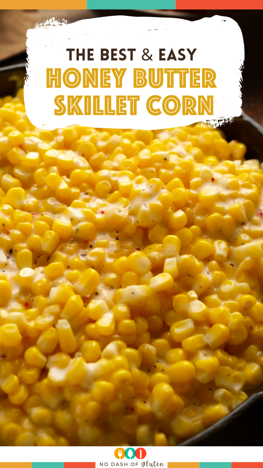 Honey Butter Skillet Corn   Honey Butter Skillet Corn 864x1536 