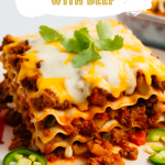 Mexican Lasagna Recipe with Beef