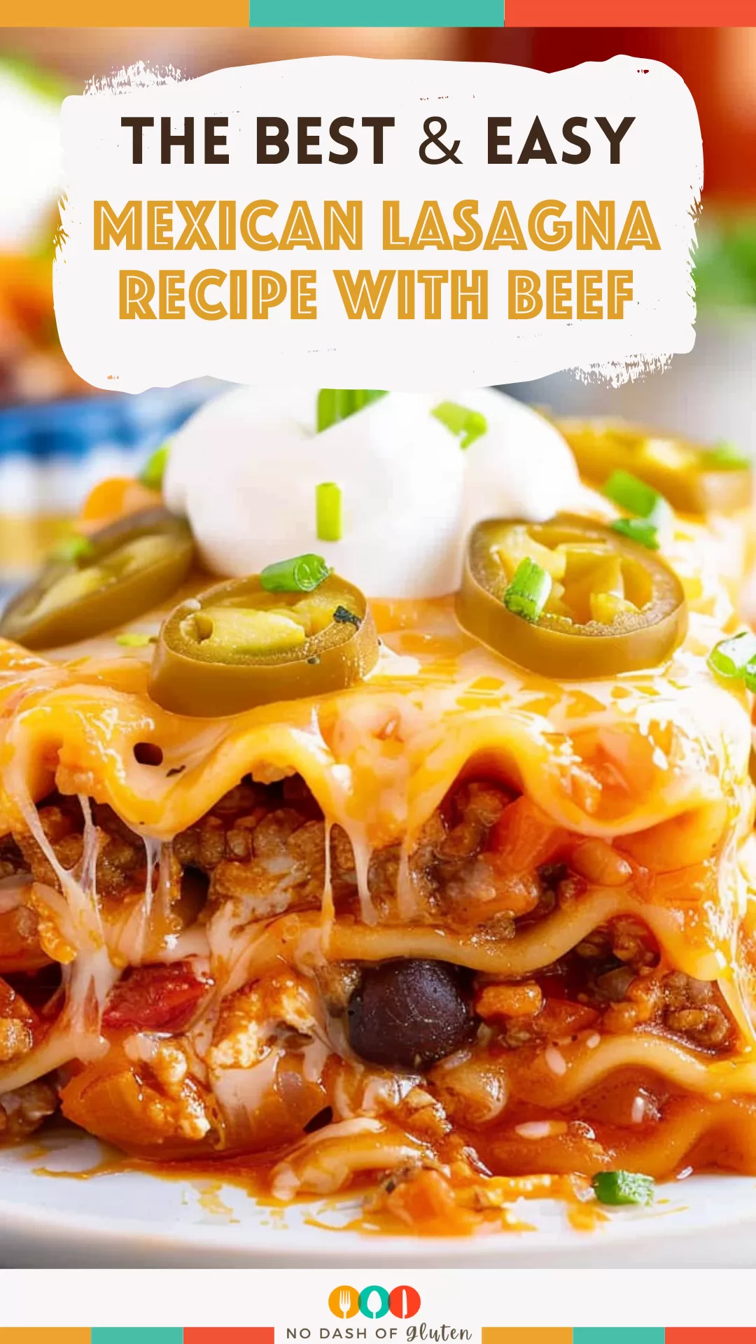 Mexican Lasagna Recipe with Beef