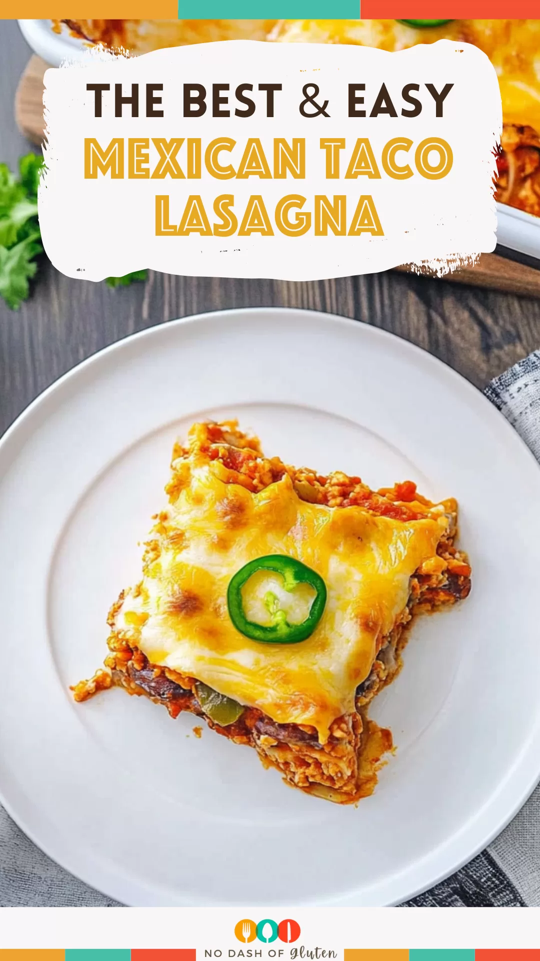 Mexican Taco Lasagna