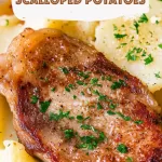 Pork Chops with Scalloped Potatoes