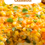 Cheesy Fiesta Corn Casserole