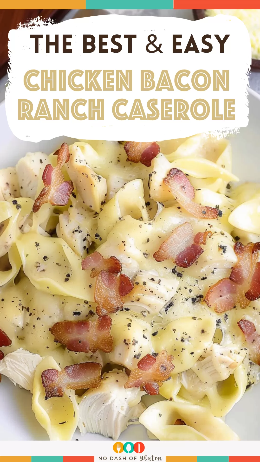 Chicken Bacon Ranch Caserole