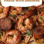 Creamy Cajun Shrimp Pasta with Sausage