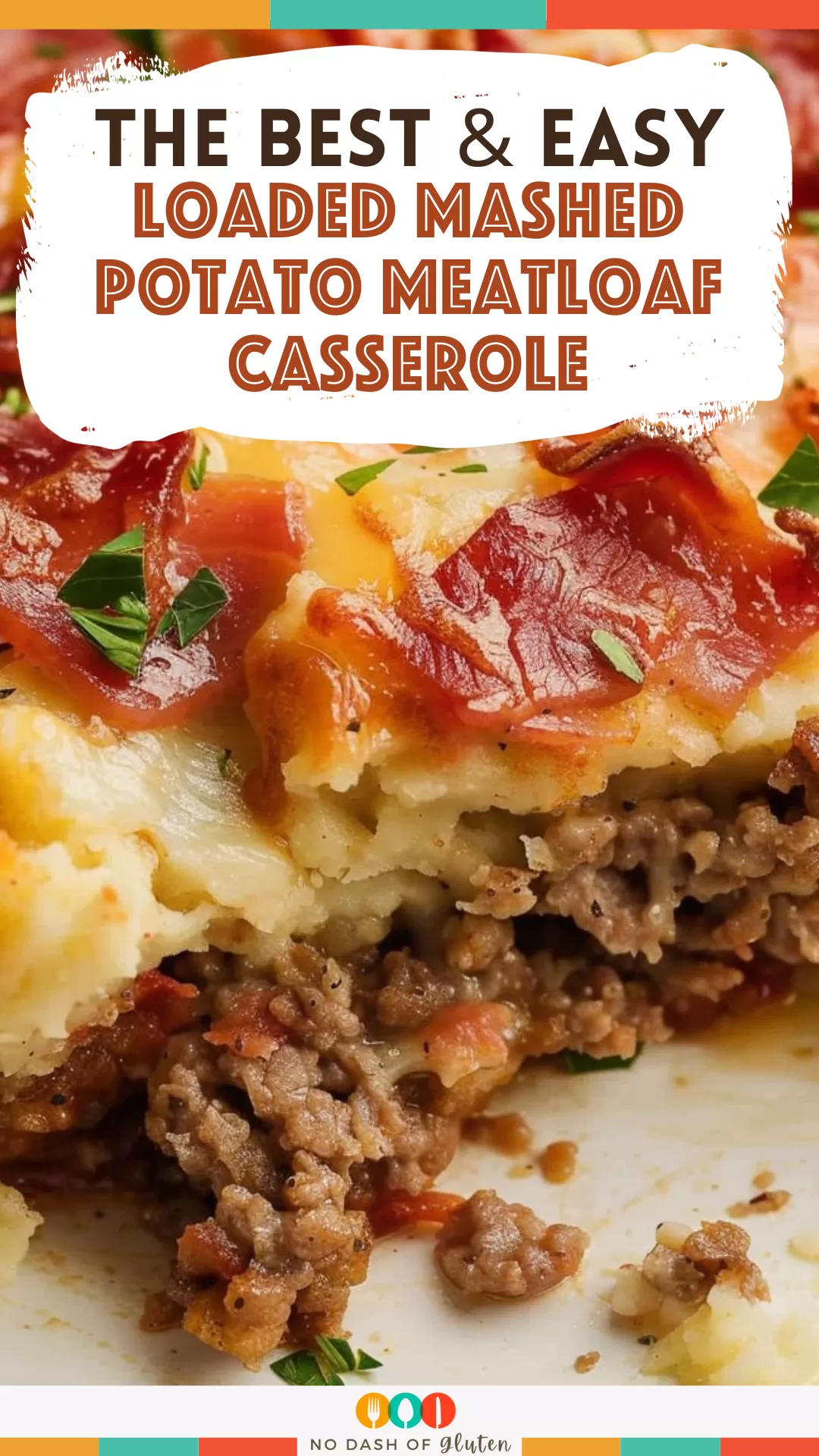 Loaded Mashed Potato Meatloaf Casserole