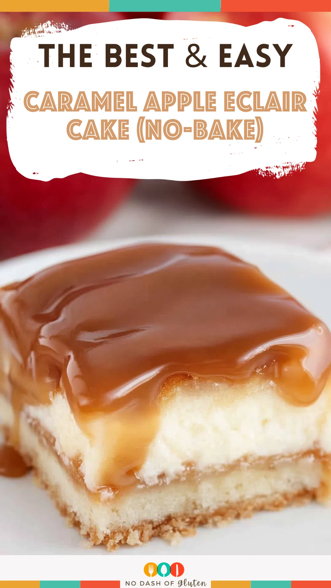 Caramel Apple Eclair Cake (No-Bake)