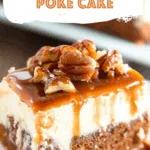 Carrot Caramel Poke Cake