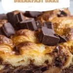 Chocolate Croissant Breakfast Bake