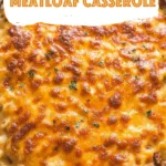 Mac and Cheese Meatloaf Casserole