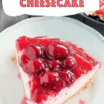 No-Bake Cherry Cheesecake