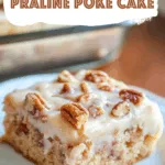 Butter Pecan Praline Poke Cake