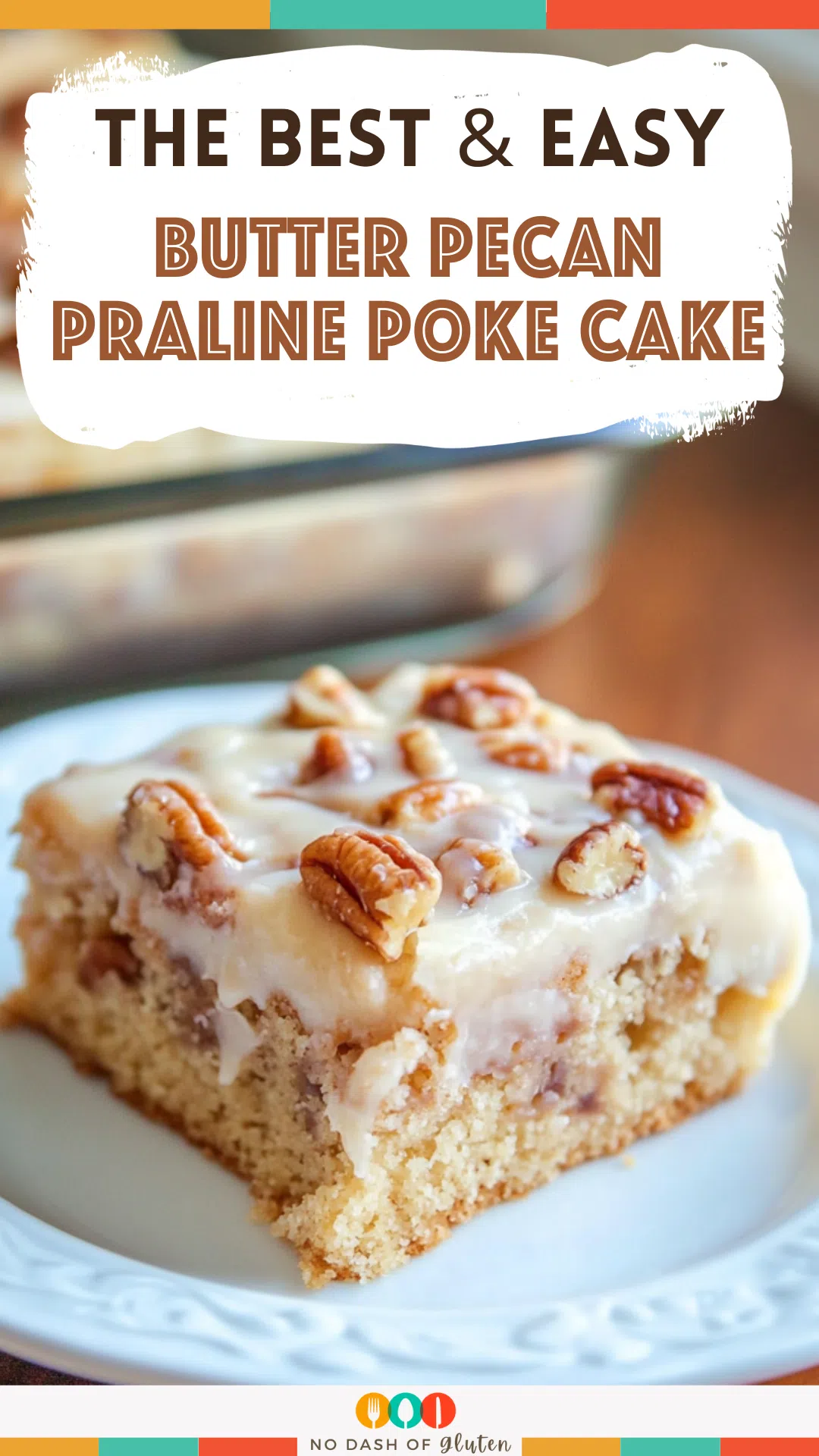 Butter Pecan Praline Poke Cake