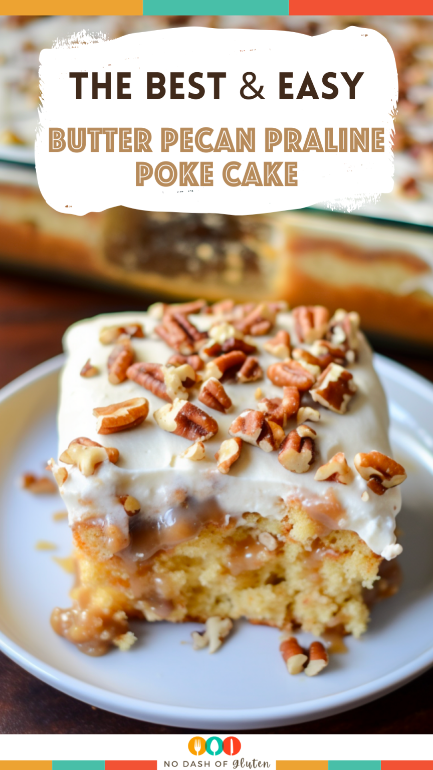 Butter Pecan Praline Poke Cake