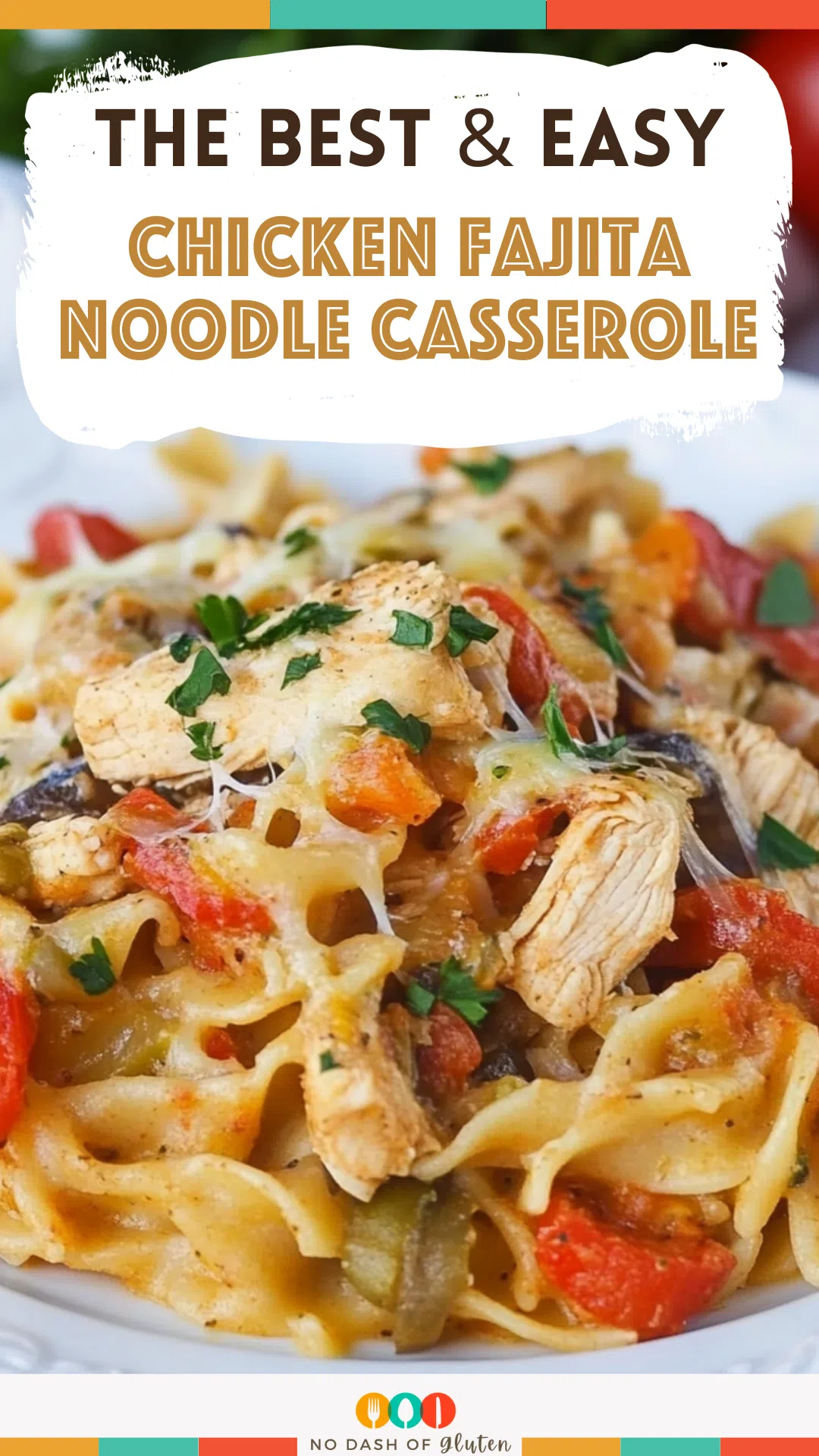 Chicken Fajita Noodle Casserole