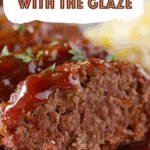 Meatloaf Recipe with the BEST Glaze