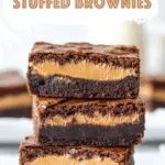 Peanut Butter Stuffed Brownies