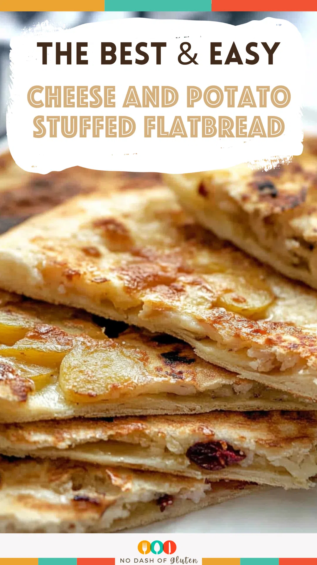 Cheese and Potato Stuffed Flatbread