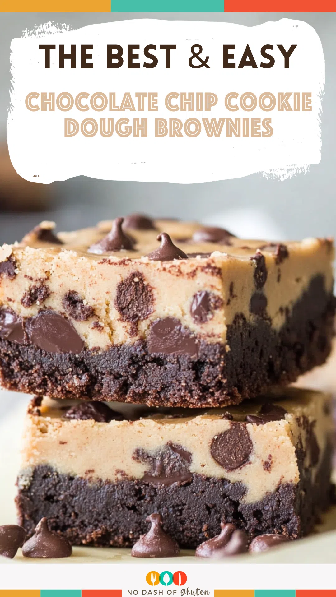 Chocolate Chip Cookie Dough Brownies