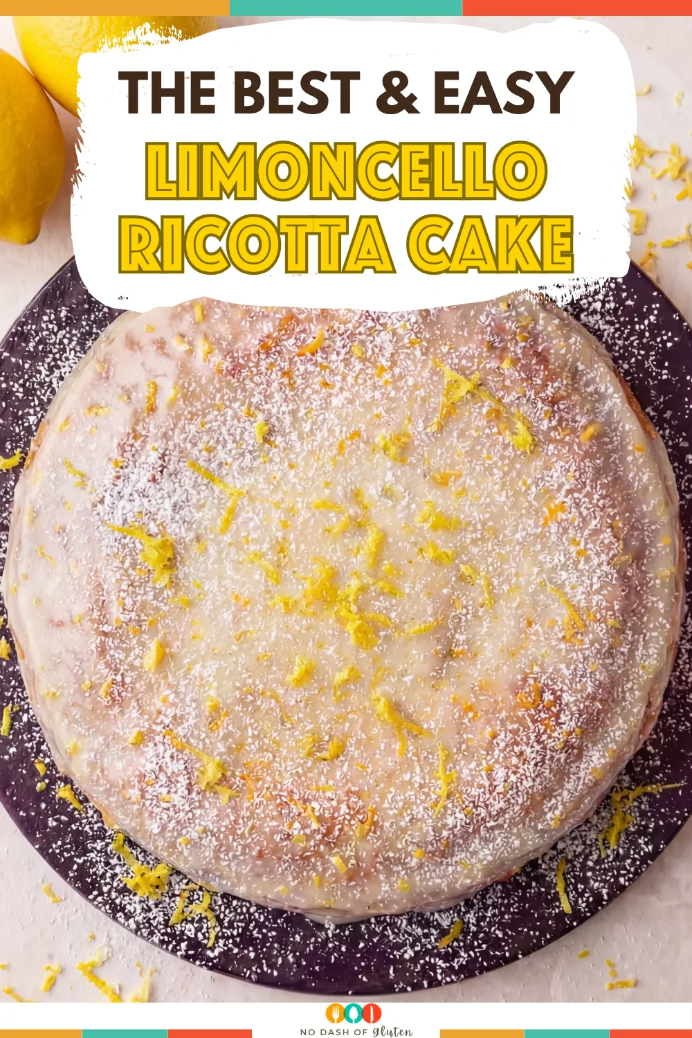 Limoncello Ricotta Cake topped with sweet lemon glaze and powdered sugar