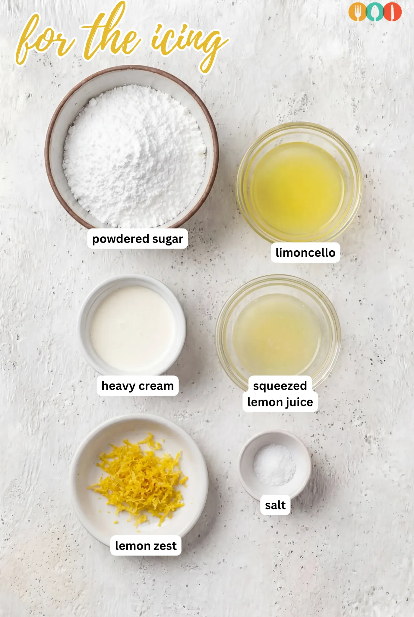 ingredients for limoncello glaze including powdered sugar, lemon juice, limoncello, lemon zest, heavy cream, and salt