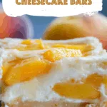 Peaches and Cream Cheesecake Bars