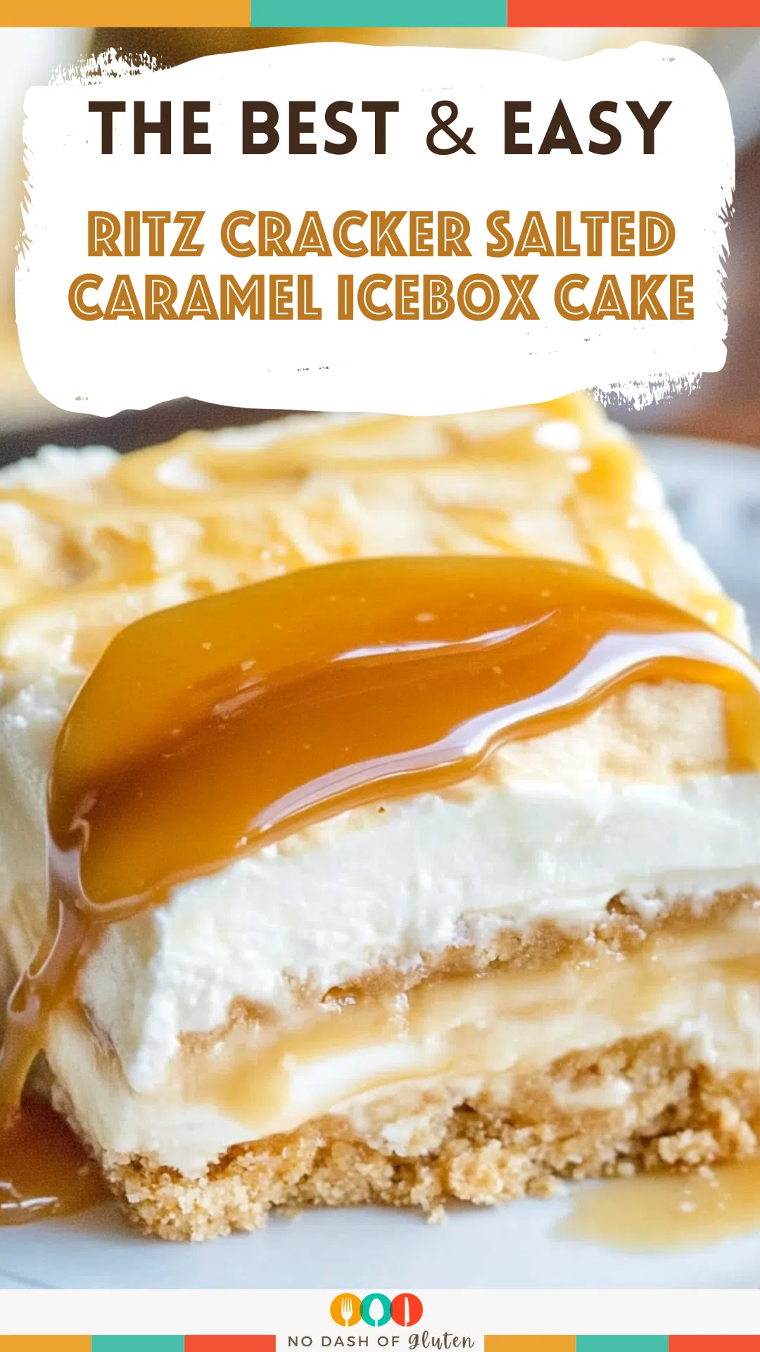Ritz Cracker Salted Caramel Icebox Cake