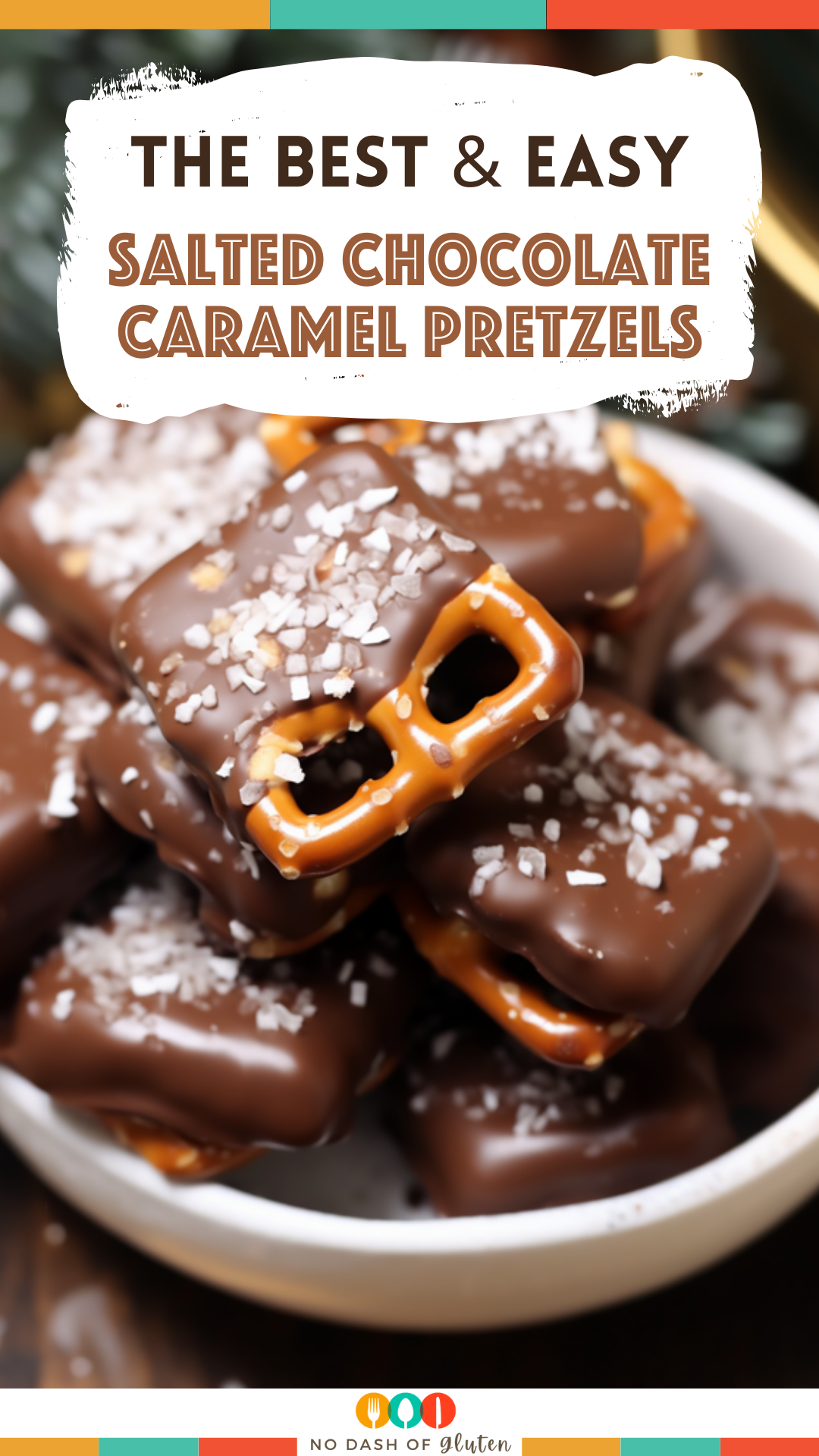 Salted Chocolate Caramel Pretzels