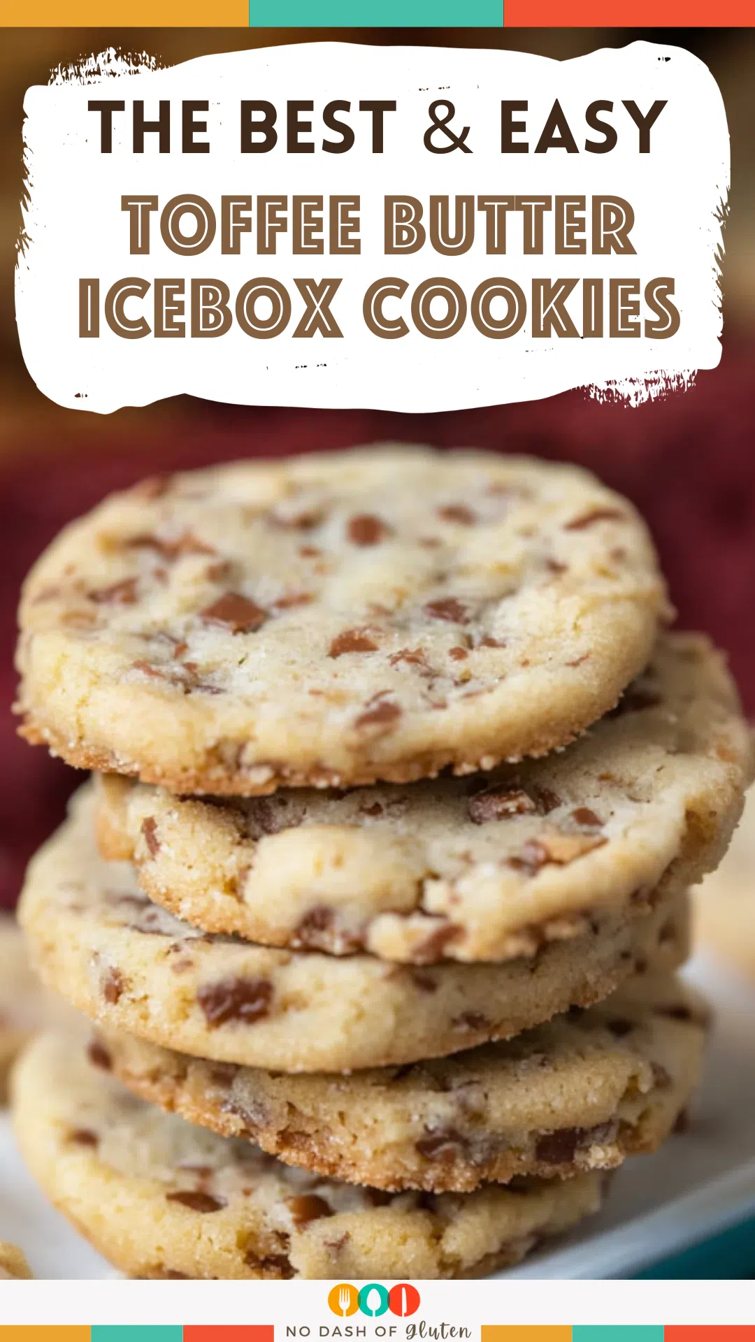 Toffee Butter Icebox Cookies
