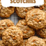 Oatmeal Scotchies