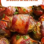 Bacon Wrapped Brussels Sprouts in Air Fryer