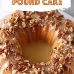 Butter Pecan Pound Cake