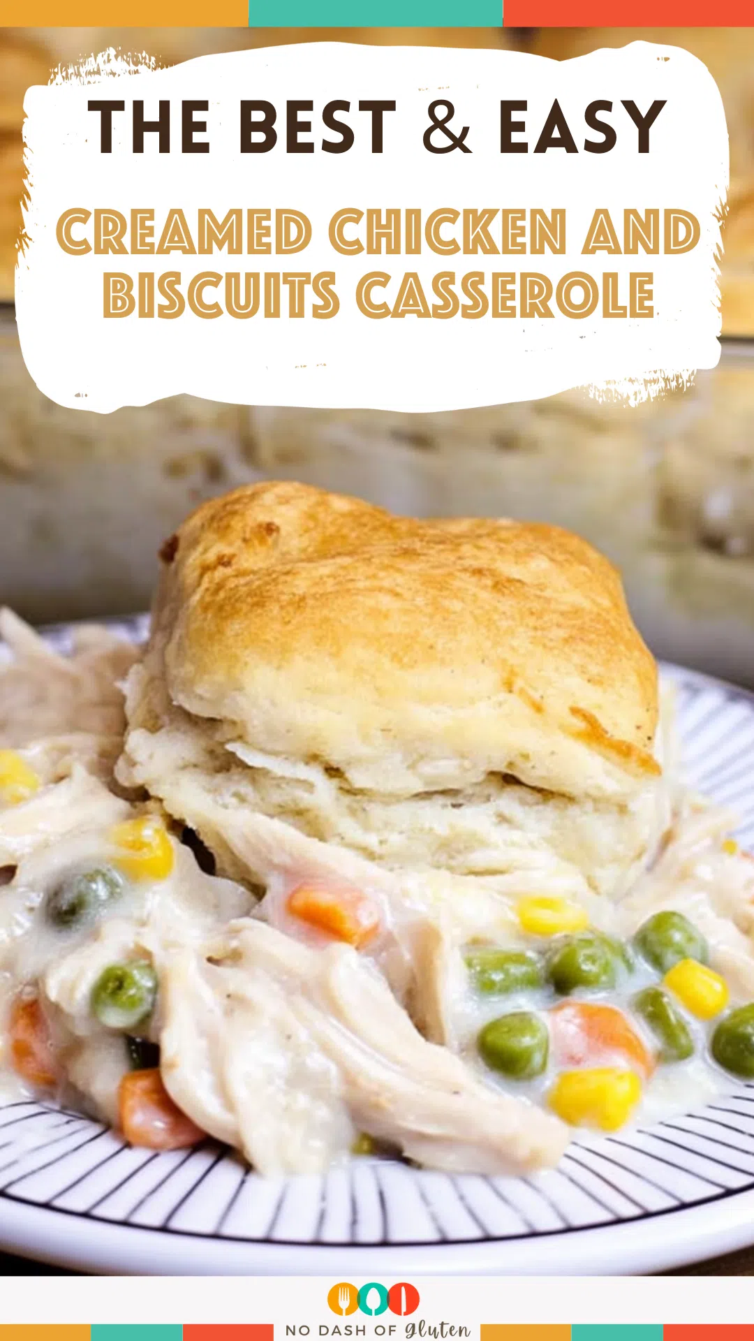 Creamed Chicken and Biscuits Casserole