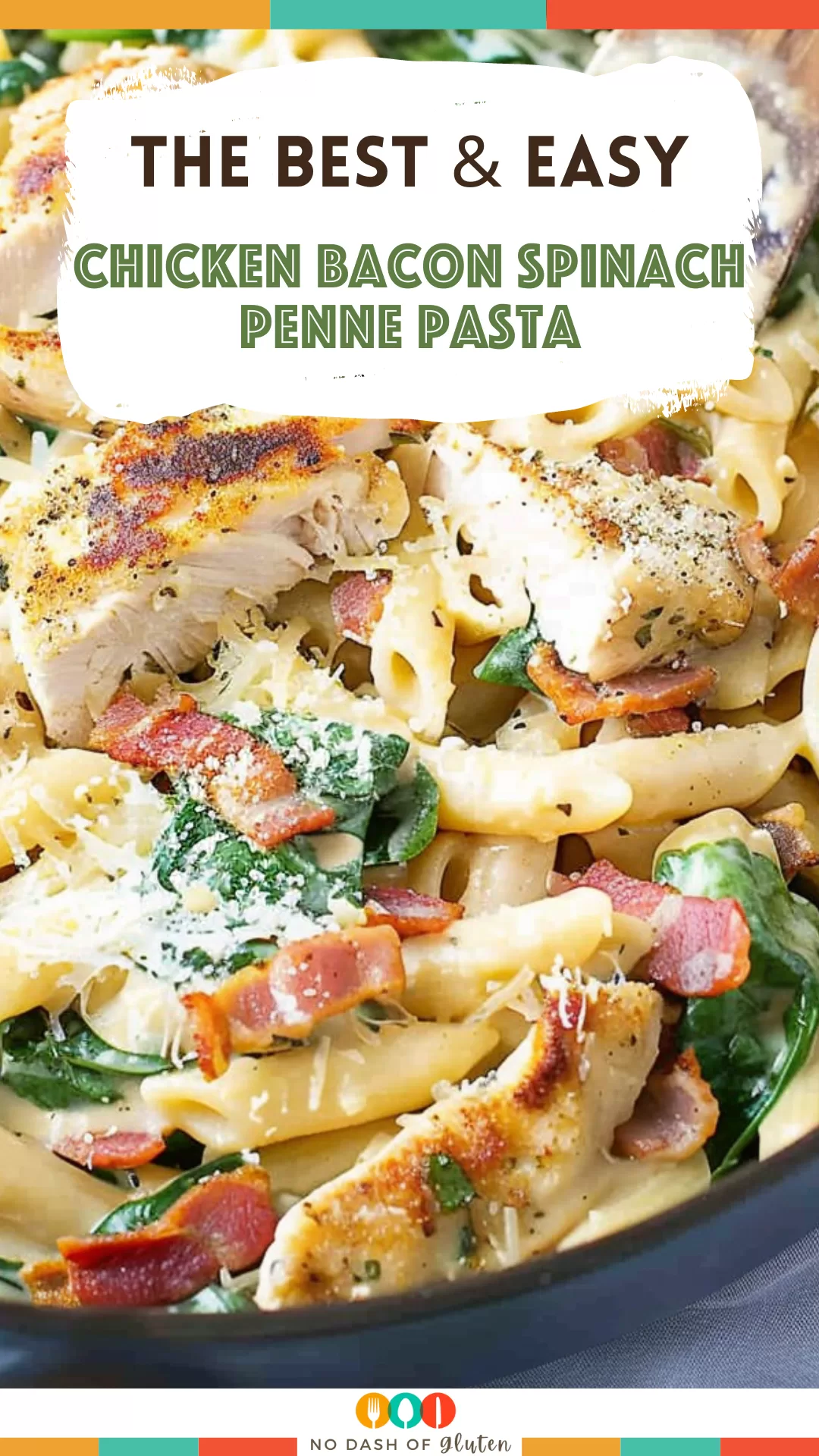 Chicken Bacon Spinach Penne Pasta