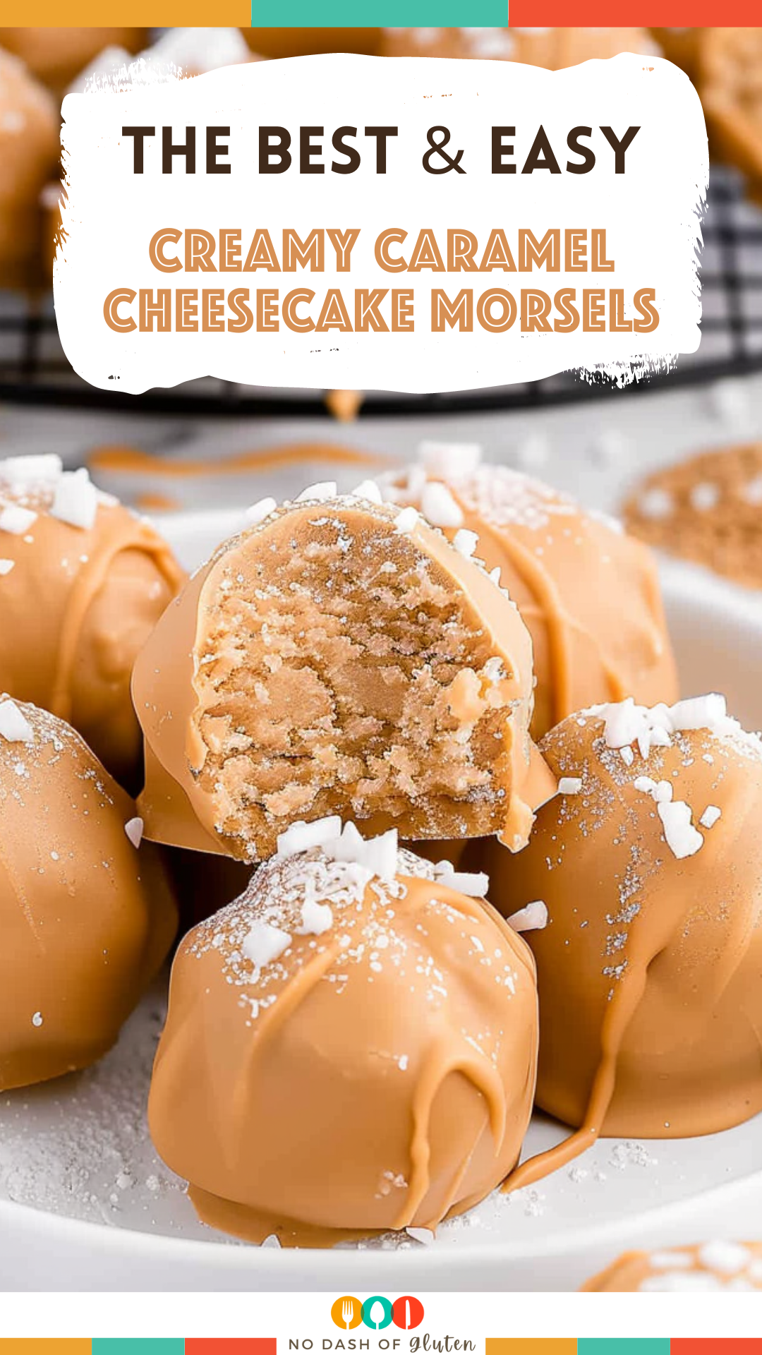 Creamy Caramel Cheesecake Morsels