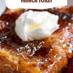 Overnight Crème Brûlée French Toast