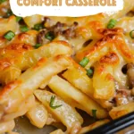 Cheesy French Fry Comfort Casserole