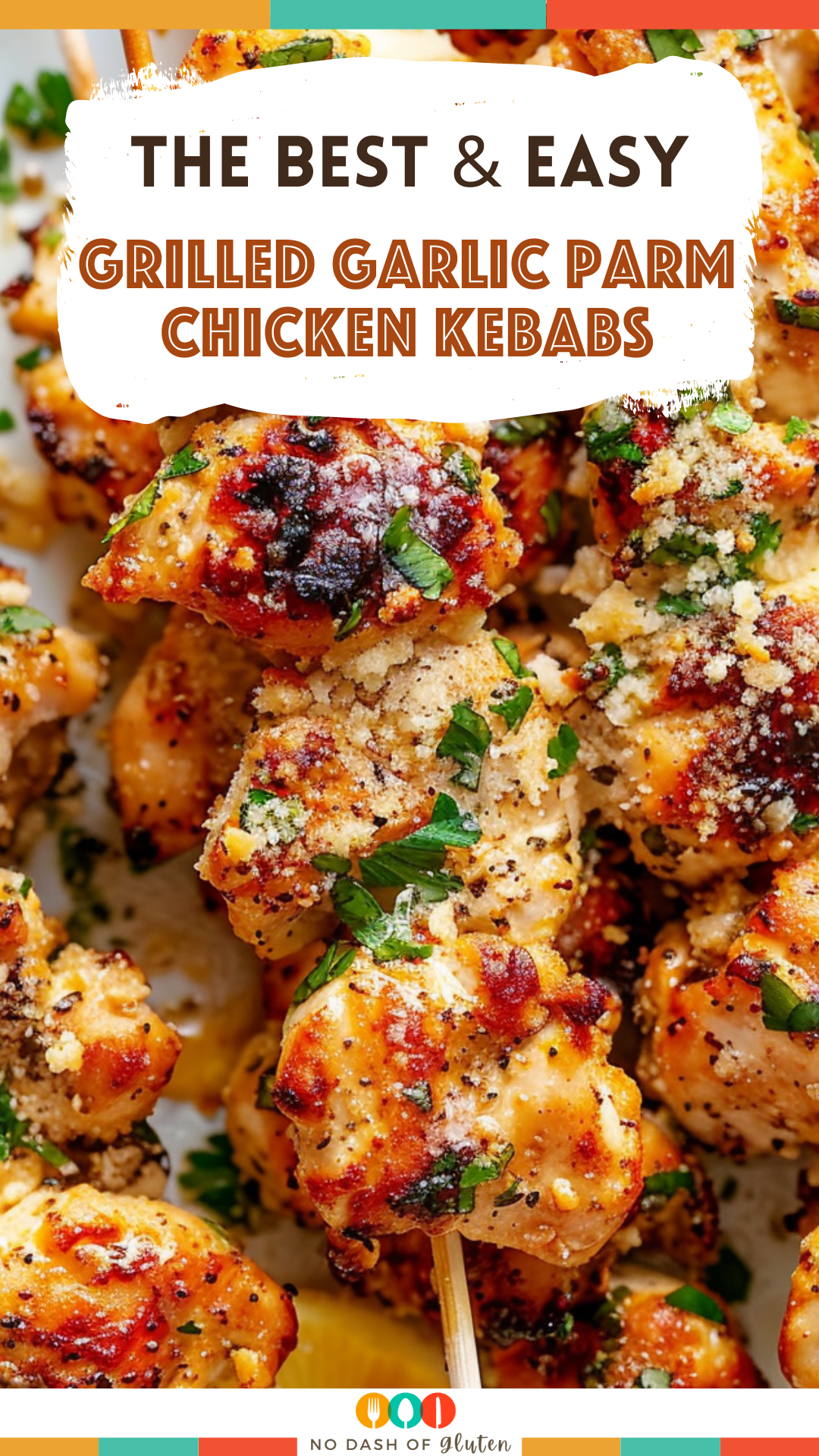 Grilled Garlic Parm Chicken Kebabs