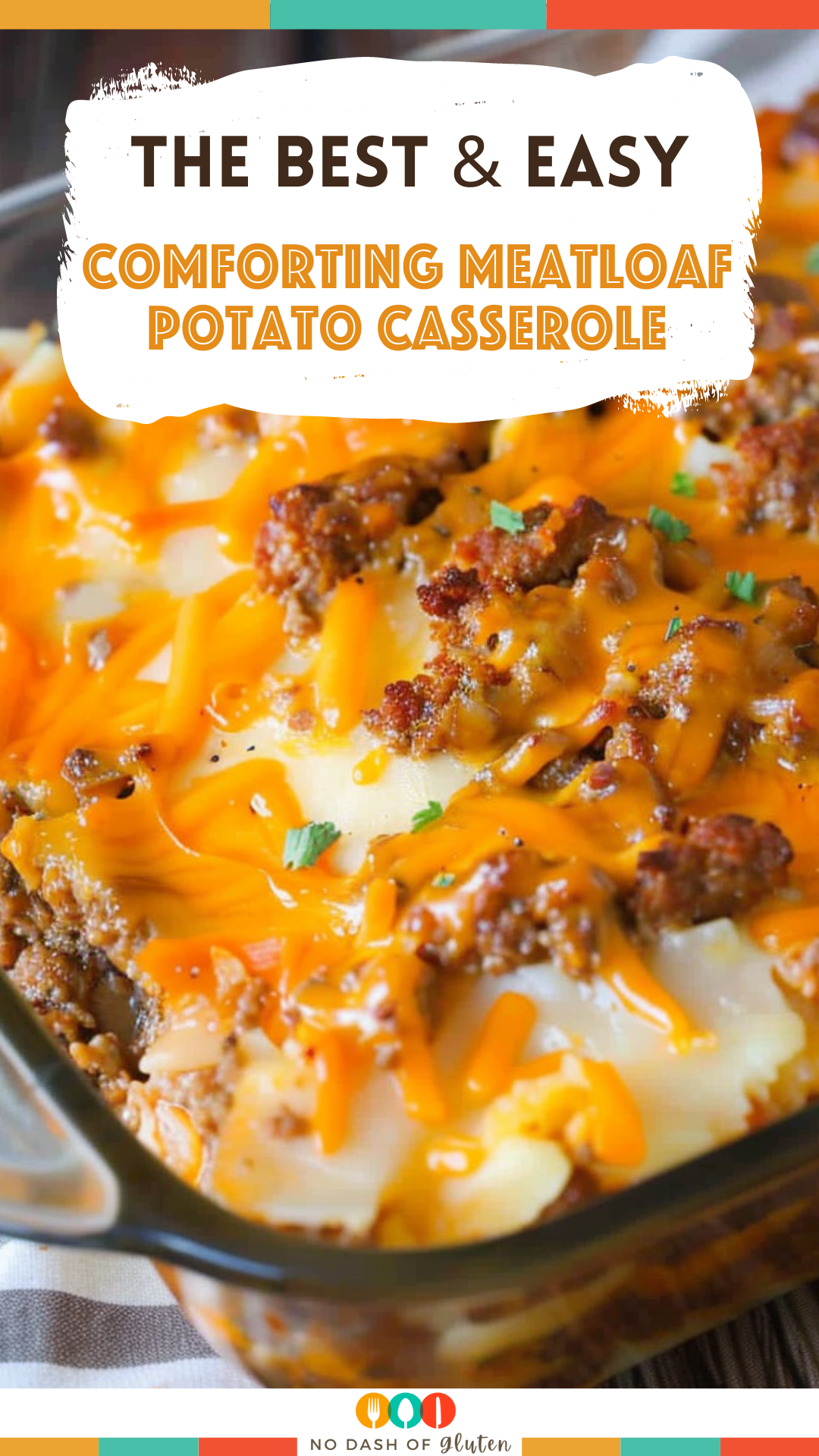 Comforting Meatloaf Potato Casserole