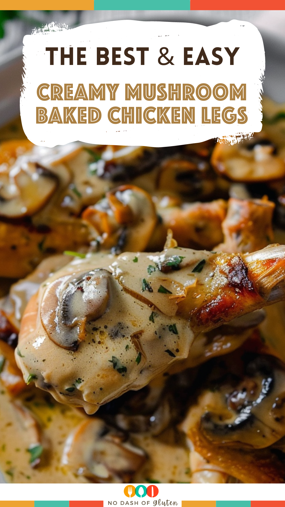 Creamy Mushroom Baked Chicken Legs