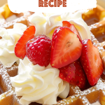 Easy Classic Waffles Recipe