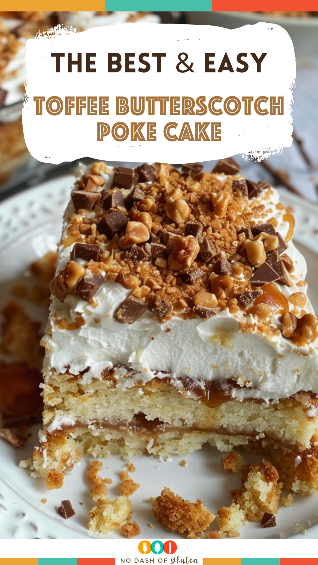 Easy Toffee Butterscotch Poke Cake