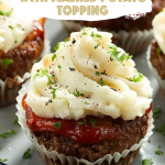 Meatloaf Cupcakes with Mashed Potato Topping