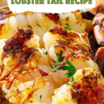 Simple Broiled Lobster Tail Recipe
