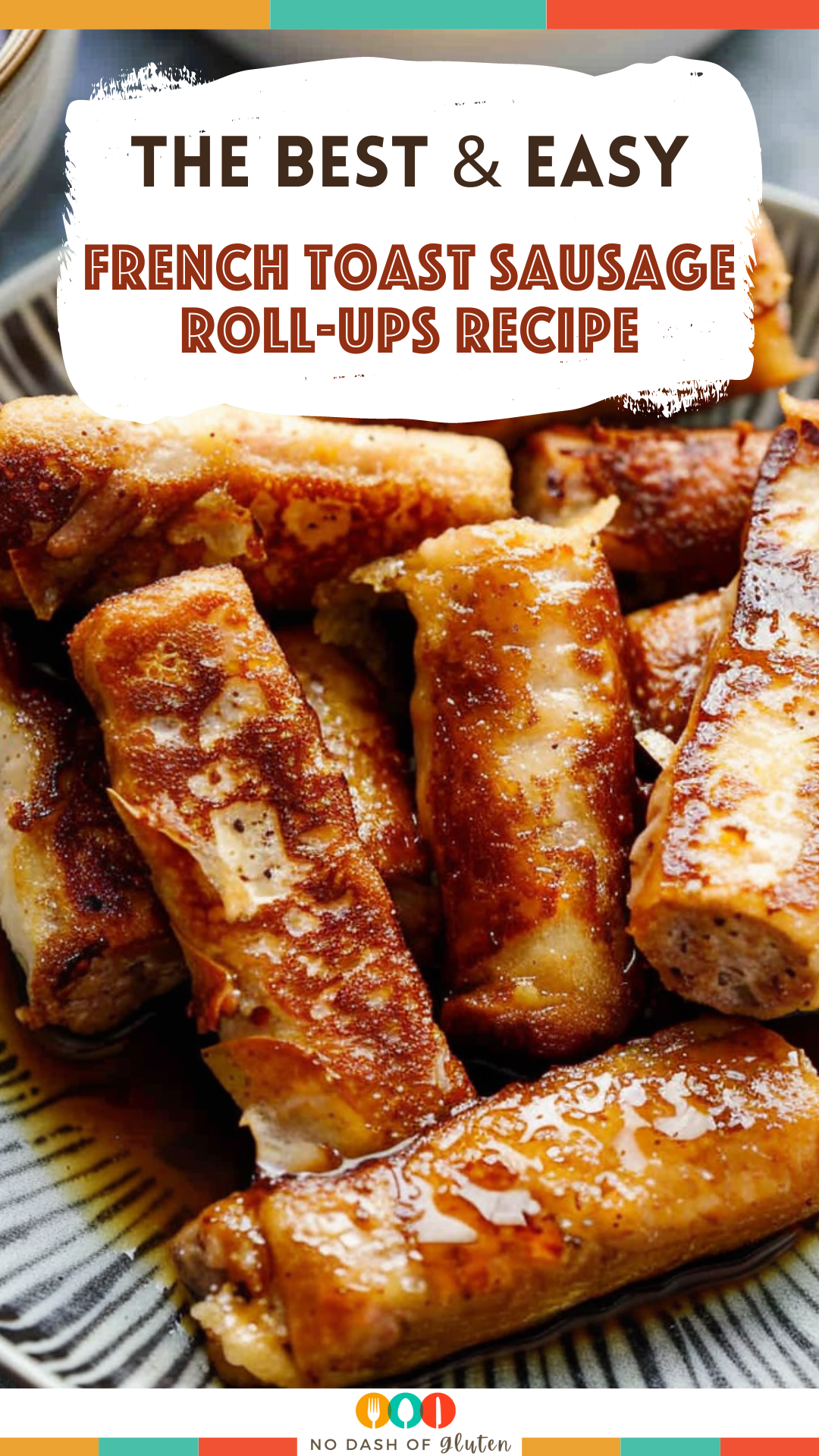 French Toast Sausage Roll-Ups Recipe