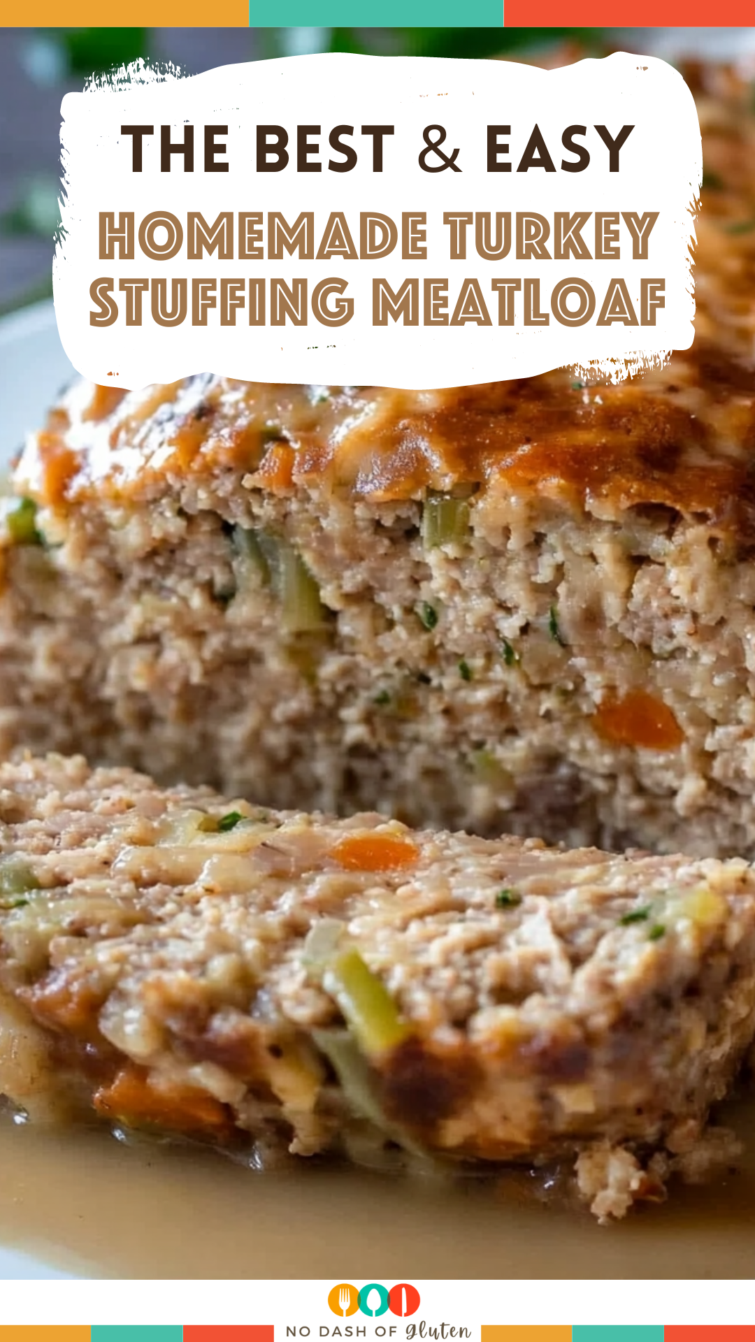 Homemade Turkey Stuffing Meatloaf