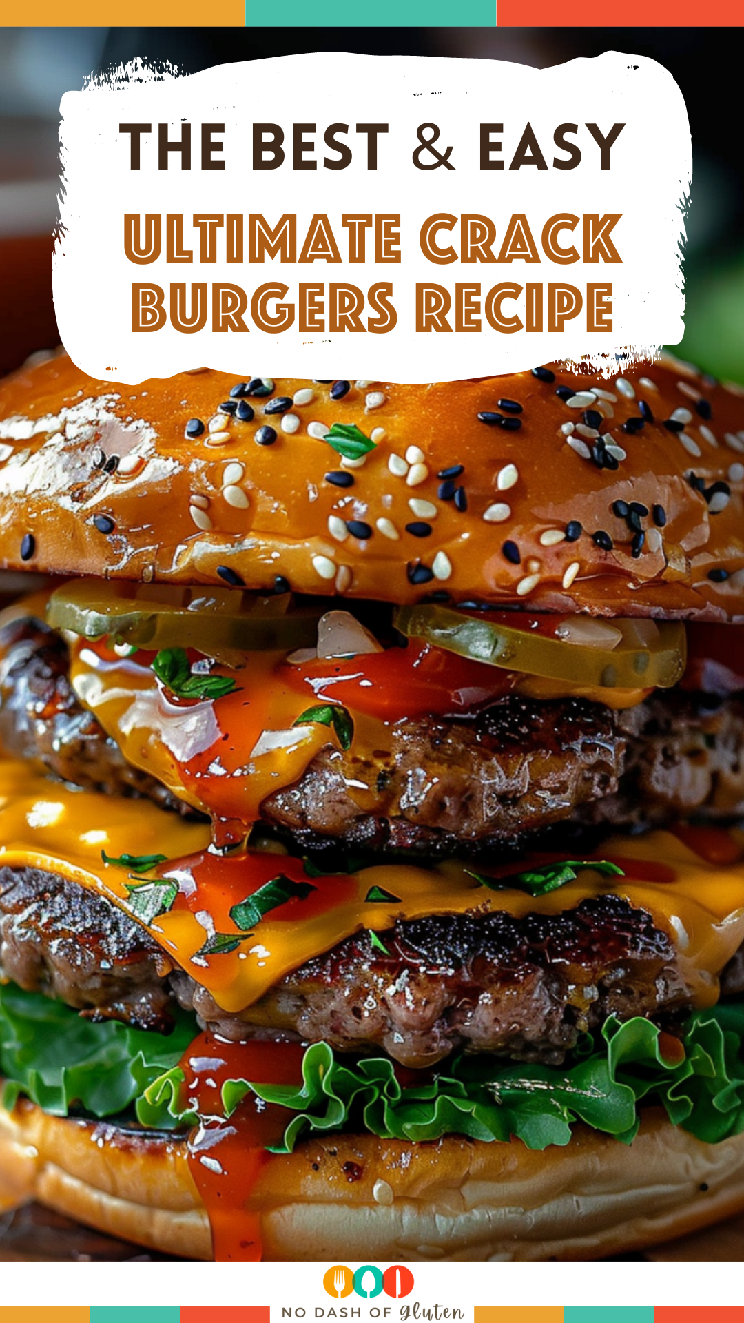 Ultimate Crack Burgers Recipe