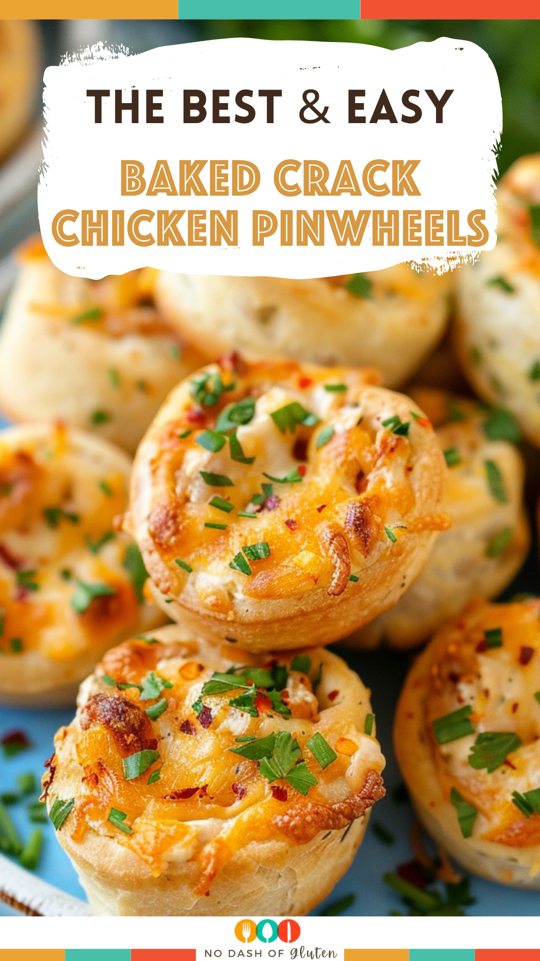 Baked Crack Chicken Pinwheels